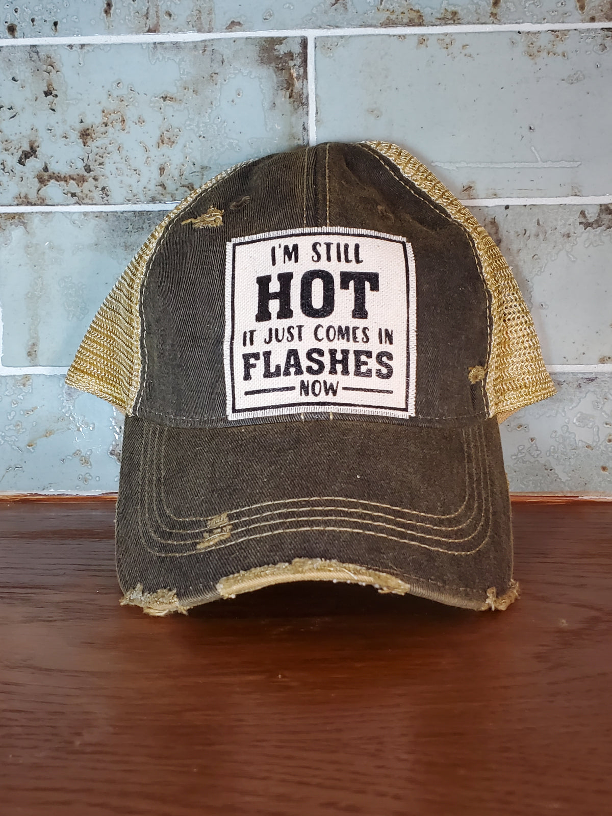 "I'm Still Hot..." Hat