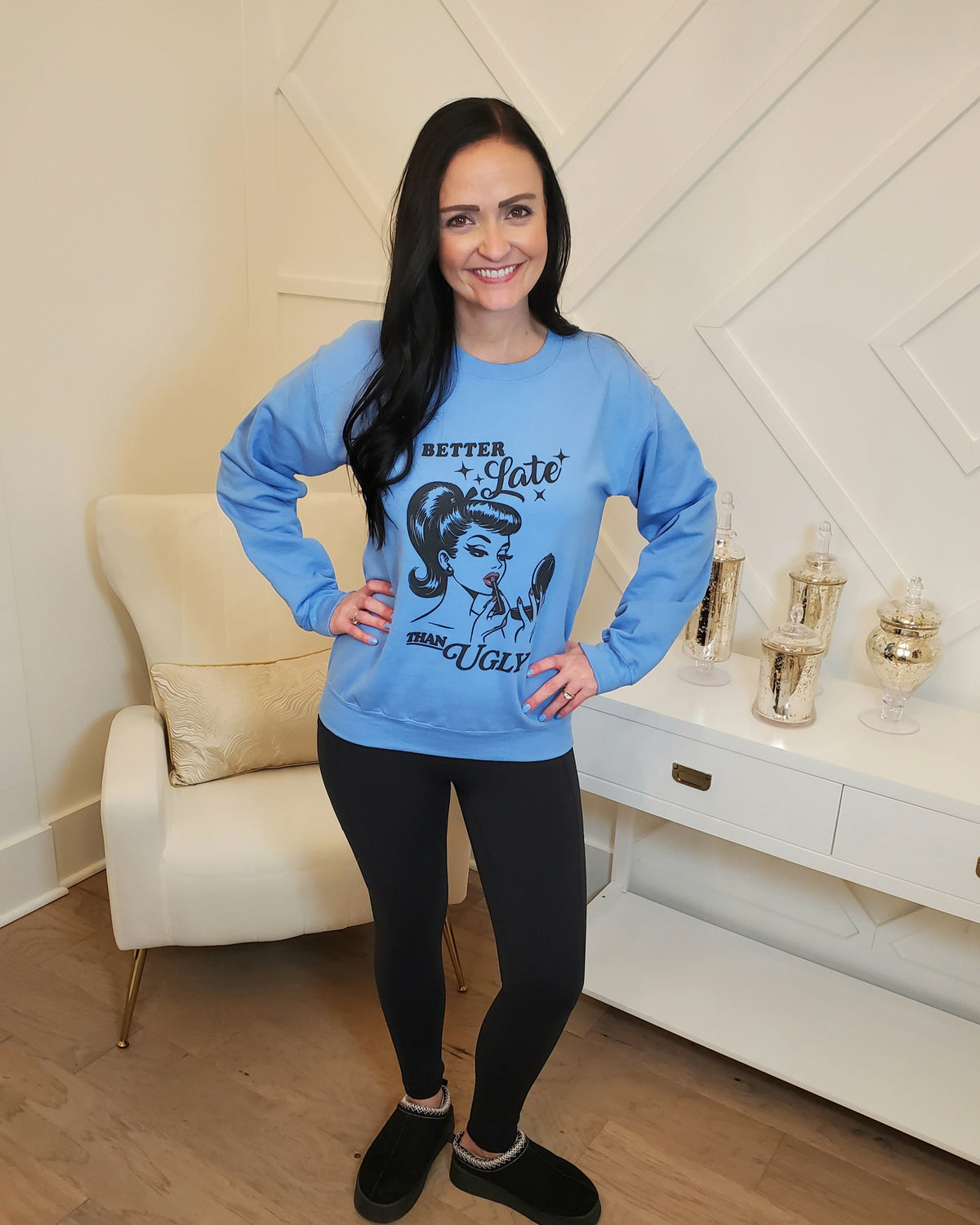 Better Late Than Ugly Sweatshirt - On Mays Street